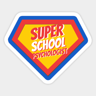 School Psychologist Gifts | Super School Psychologist Sticker